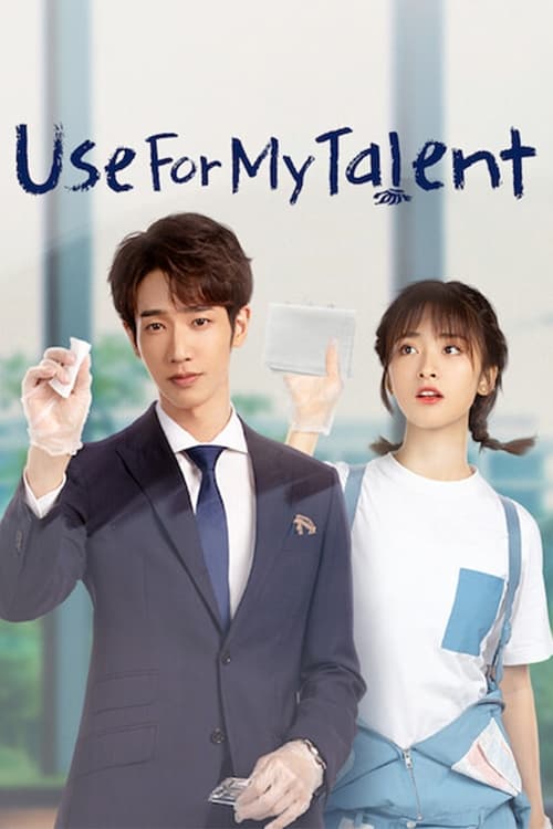 ดูซีรี่ย์ Use For My Talent (2021) สุภาพบุรุษสุดสะอาด EP.1-24 จบ ซับไทย