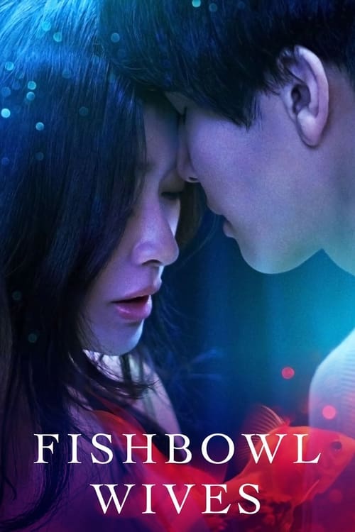 ดูซีรี่ย์ Fishbowl Wives (2022) ภรรยาตู้ปลา พากย์ไทย EP.1-8 จบ