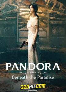 ดูซีรี่ย์ Pandora: Beneath the Paradise (2023) ซับไทย