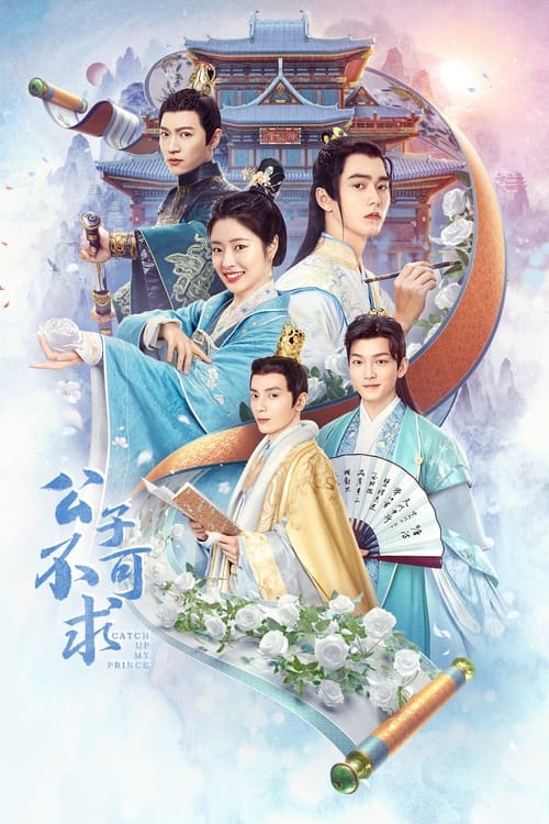 ดูซีรี่ย์ Catch Up My Prince (2023) องค์ชายอย่าหมายปองข้า (พากย์ไทย) EP.1-24 จบ