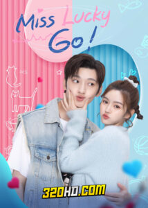 ดูซีรี่ย์ Miss Lucky Go (2023) ออกแบบรัก EP.1-24 พากย์ไทย
