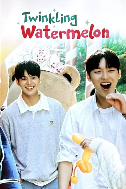 ดูซีรี่ย์ Twinkling Watermelon (2023) EP.1-16 (ซับไทย)