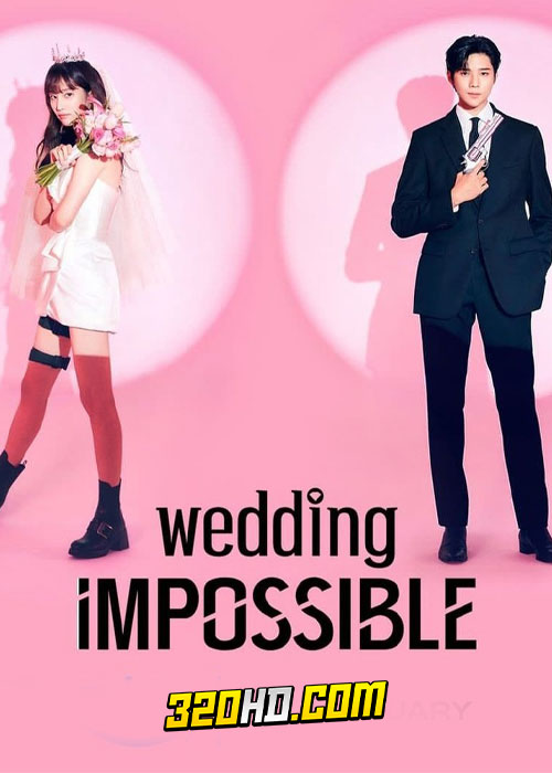 ดูซีรี่ย์ Wedding Impossible (2024) ป่วนวิวาห์สัญญารักกำมะลอ ซับไทย EP.1-12 (จบ)