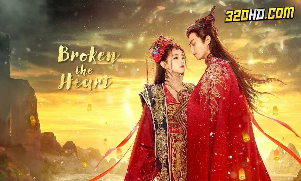 ดูซีรี่ย์จีน Broken the Heart (2024)