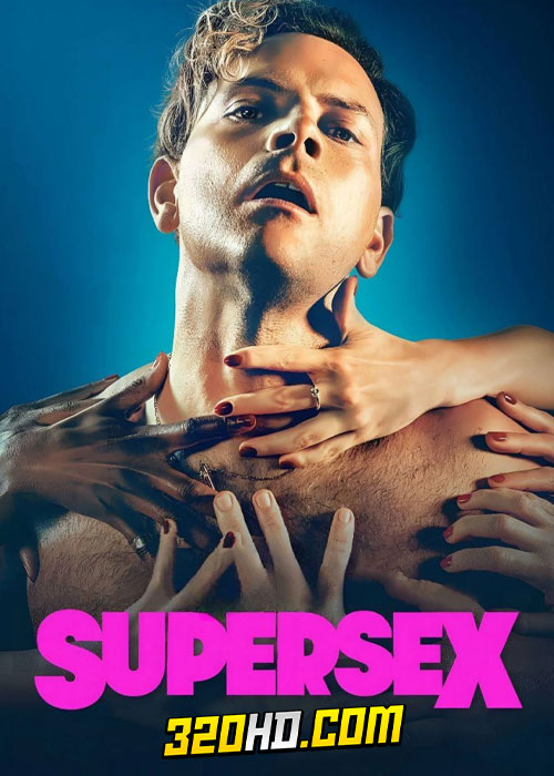 ดูซีรี่ย์ Supersex (2024) ซูเปอร์เซ็กส์ EP.1-7 (ซับไทย) – Netflix