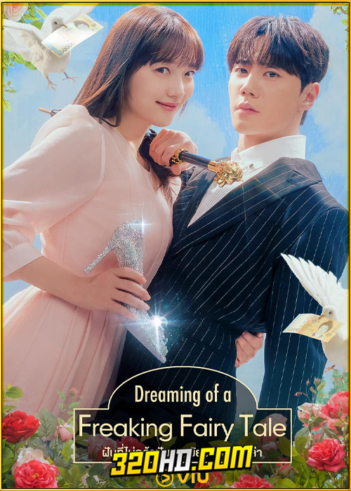 ดูซีรี่ย์ Dreaming of a Freaking Fairy Tale (2024) ฝันที่ไม่กล้าฝันของยัยซินเดอเรลล่า (ซับไทย)