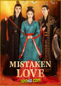 ดูซีรี่ย์ Mistaken Love รักพลั้งพลาด (2024) พากย์ไทย-ซับไทย EP.1-24 (จบ)