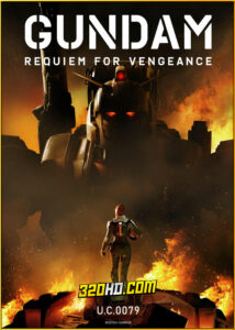 Gundam: Requiem for Vengeance (2024) กันดั้ม: บทสวดส่งวิญญาณแห่งความอาฆาต (พากย์ไทย)
