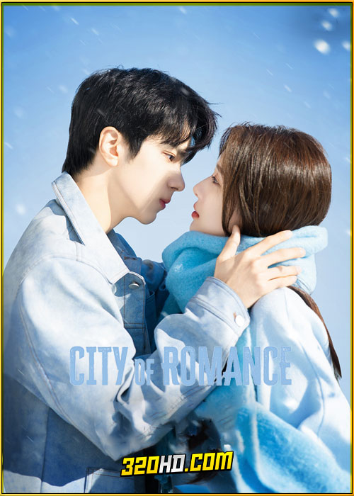ดูซีรี่ย์ City of Romance รักหลอก อยากบอกว่ารัก (2025) พากย์ไทย-ซับไทย EP.1-22 (จบ)