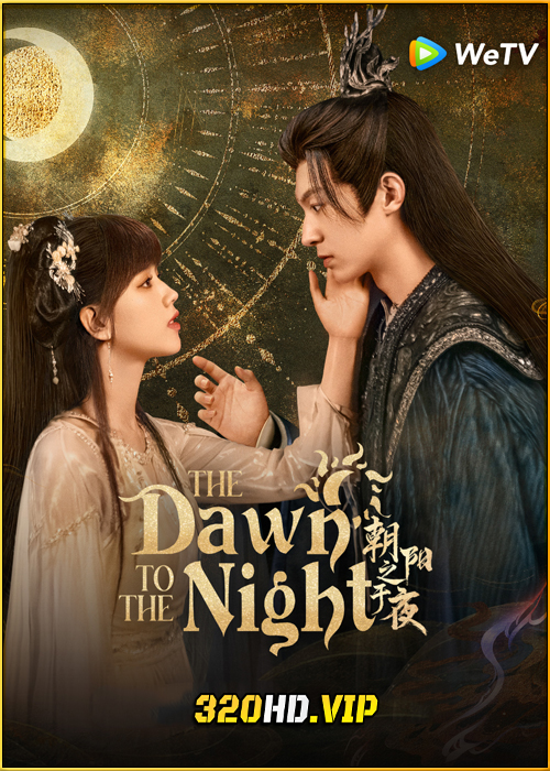 ดูซีรี่ย์ The Dawn to the Night ตำนานรักทิวาราตรี (2025) ซับไทย EP.1-24 (จบ)