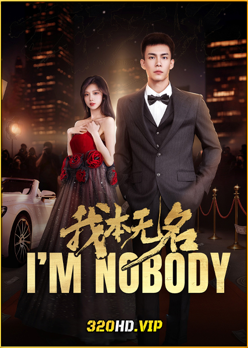 ดูซีรี่ย์จีน I’m Nobody (2025) ซับไทย EP.1-24 (จบ)