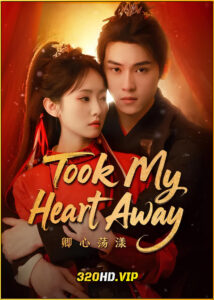 ดูซีรี่ย์จีน Who Took My Heart Away (2025) ซับไทย EP.1-24 (จบ)