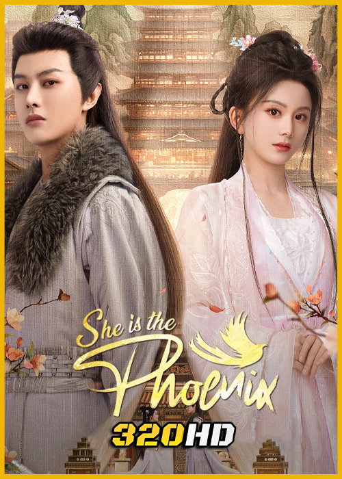 ดูซีรี่ย์จีน She Is the Phoenix หงส์คืนฟ้า (2025) ซับไทย EP.1-28 (จบ)