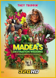 ดูหนัง Madea’s Destination Wedding ป้าลุยแหลกแหกวิวาห์ป่วน (พากย์ไทย)