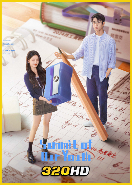 ดูซีรี่ย์ Summit of Our Youth ยอดฝันแห่งวัยเยาว์ (2025) ซับไทย EP.1-23 (จบ)