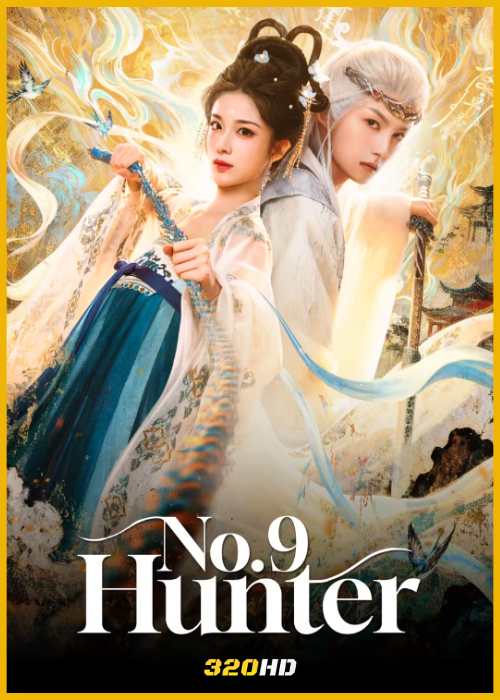 ดูซีรี่ย์จีน No.9 Hunter ลิขิตรักผนึกฟ้า (2026) ซับไทย EP.1-24 (จบ)